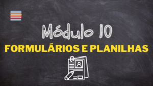 Curso Professor Top - Formulários e Planilhas